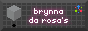 BrynnaDaRosas_88x31.gif