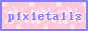 pixietails_button.png