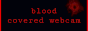bloodcoveredwebcambutton.gif