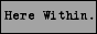herewithin.png