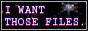 i-want-those-files.png