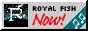 royalfishnowmicrobanner.gif