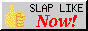 slaplikenow.jpg