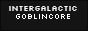 intergalacticgoblincore.png