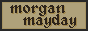 morganmayday.png