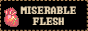 miserableflesh.gif