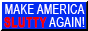 make-america-slutty-again-button02.gif