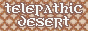 telepathicdesert.gif