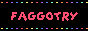 faggotry.png