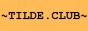 tildeclub.png