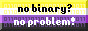 button_nobinarynoproblem.png