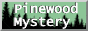 pinewoodmystery.gif